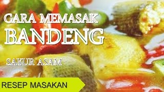 Resep Masakan Bandeng Sayur Asam [upl. by Ynaffyt]