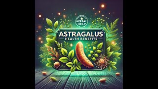 Astragalus Health Benefits by Herbal Help astragalus healthandwellness facts [upl. by Aliban]