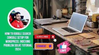 How to Google Search Console Setup for WordPress Indexing Problem Solve Tutorial 2024 [upl. by Errised258]