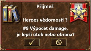 Heroes vědomosti 9  Výpočet damage je lepší útok nebo obrana [upl. by Aiekram]