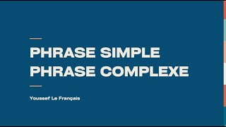 La phrase simple et complexe [upl. by Yenal]