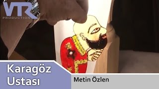 Karagöz Ustası  Metin Özlen Belgeseli HD [upl. by Bobbette]