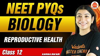 NEET PYQs for Reproductive Health  Class 12 Biology  NEET 2024 [upl. by Yrahca]