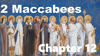 2 Maccabees  Chapter 12 [upl. by Bluh]