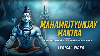 महामृत्युंजय मंत्र  Lyrical Video  Lata Mangeshkar  Shankar Mahadevan  Mahamrityunjay Mantra [upl. by Siraved]