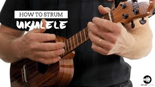 How To Strum The Ukulele  Beginner Uke Like The Pros Tutorial [upl. by Arze117]