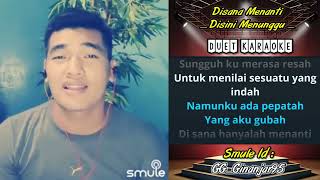 Disini Menunggudisana Menanti  Smule Karaoke  by GGGinanjar95 [upl. by Garrott390]