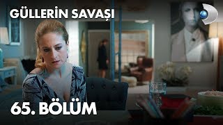 Güllerin Savaşı 65 Bölüm [upl. by Carlyle826]