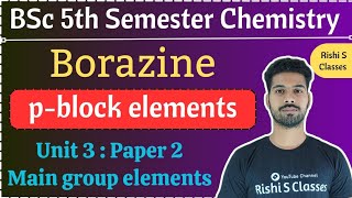 BorazineBsc 5th semester chemistryUnit 3Paper 2Main group elements by Rishi Sir [upl. by Giovanni]