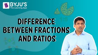 Difference between Fractions and Ratios  Class 610  Learn with BYJUS [upl. by Schuler]