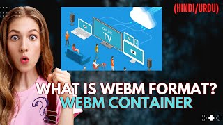 What is WEBM container File Format  WEBM container File Format Explained in HINDI URDU [upl. by Ativahs]