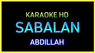 Sabalan By Abdillah  Karaoke With Lyrics  Best Quality [upl. by Aneekat720]