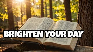 Brighten Your Day with UPLIFTING Bible Verses [upl. by Noelc509]