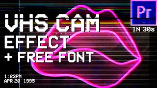 VHS VIDEO EFFECT in 30 SECONDS  PREMIERE PRO  NO PLUGIN  FREE FONTs [upl. by Naihtniroc]