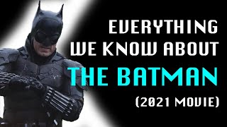 Everything We Know About THE BATMAN So Far  FILM UPDATES [upl. by Gonzalo140]