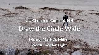 Draw the Circle Wide  UU Church of Concord NH Choir [upl. by Radman]