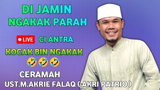 CERAMAH LUCU USTADZ AKRI PATRIO LIVE DESA CIANTRA KECAMATAN CIKARANG SELATAN [upl. by Ahsilav]