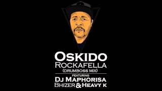 Oskido  Rockafella ft Dj MaphorisaBhizerHeavy K DrumBoss Mix [upl. by Linnea]