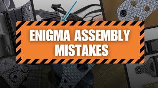 Common Assembly Mistakes  PHLster EnigmaExpressOSLBE [upl. by Ytrebil]