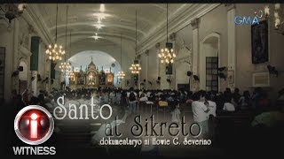 IWitness quotMga Santo at Sikretoquot a documentary by Howie Severino full episode [upl. by Woodall]