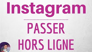 Se METTRE HORS LIGNE sur Instagram comment apparaître hors ligne dans lapplication Instagram [upl. by Rocco]