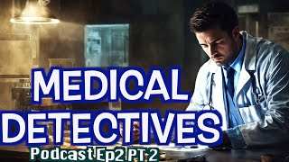 Medical Detectives Deutsch  2024 Doku Podcast Ep2 Pt2  Übersetzung des Autors staffel [upl. by Nileek]