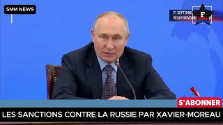 L ANALYSE DES SANCTIONS RUSSES PAR XAVIER MOREAU [upl. by Marquita]