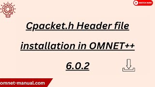 Cpacket h Header file installation in OMNET 6 0 2 [upl. by Ardnwahs929]