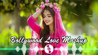 💝💚 Best Mashup NonStop Love of Arijit Singh Jubin Nautiyal Atif Aslam [upl. by Urba686]