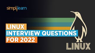 Linux Interview Questions and Answers 2022  Linux Interview Questions for Beginners  Simplilearn [upl. by Irpac]