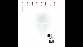 Mike Botello  Secret Identity [upl. by Molli]