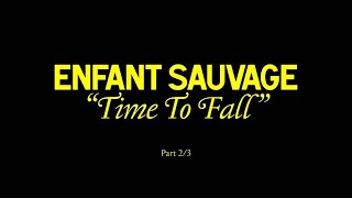 Enfant Sauvage  Time To Fall Official Video [upl. by Peria630]