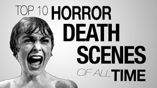 Top 10 Horror Movie Deaths of All Time [upl. by Nofpets]