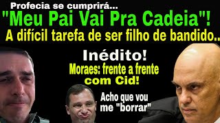 CERCO AUMENTA BOLSONARO FILHOS PREVEEM CADEIA MORAES AMEAÇADO OLHO NO OLHO COM CID MALA SUMIU [upl. by Woodman]