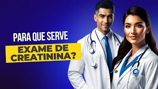 Para que serve o exame de sangue CREATININA SORO [upl. by Nidroj]