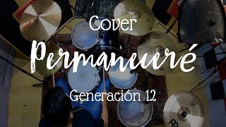 Permaneceré en tí 130 BPM  Generación 12 Batería Cover 🎧 [upl. by Stauffer]