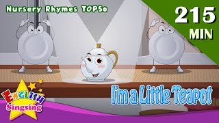 Im a Little Teapot  More FUN Songs  Top 50 Nursery Rhymes with lyrics  English kids video [upl. by Melisse]