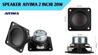 SPEAKER AIYIMA 2 INCH 20W 4 OHM [upl. by Razaile]