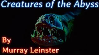 Creatures of the Abyss by Murray Leinster read by Mark Nelson complete unabridged audiobook [upl. by Ettezzil]