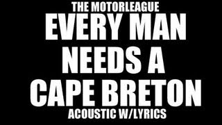 Every Man Needs A Cape Breton  Acoustic w Lyrics [upl. by Adniroc620]