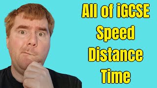 All of iGCSE Speed Distance Time What You Need To Know [upl. by Clair]