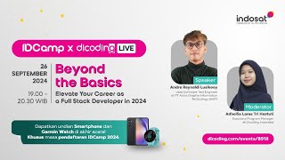 IDCamp x Dicoding Live 1  Beyond the Basics Elevate Your Career as a Full Stack Developer in 2024 [upl. by Bethezel]