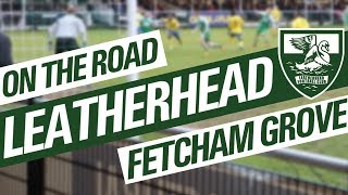 ON THE ROAD  LEATHERHEAD FC [upl. by Demahom]