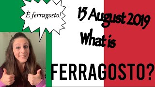 15th of August What is FERRAGOSTO  Italian Public Holidays [upl. by Eecyac]