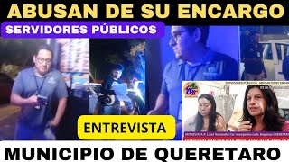 SERVIDORES PÚBLICOS ABUSAN DE SU ENCARGÓ QUERETARO [upl. by Davida]