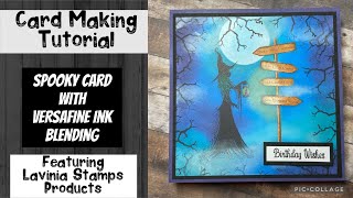 Card Making Tutorial with VersaFine ink blending and Lavinia Stamps productsspooky [upl. by Dickerson]