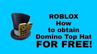 UPDATE READ MY COMMENT  DOMINO TOP HAT RELEASED AND HOW TO GET ONE FOR FREE  ROBLOX [upl. by Wobniar]