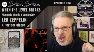 Classical Composer Reacts to WHEN THE LEVEE BREAKS 1929 Original Led Zeppelin amp A Perfect Circle [upl. by Eiramllij]