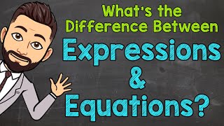 Whats the Difference Between Expressions and Equations [upl. by Shepard468]