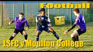 Football  LSFC 1st Team v Moulton College [upl. by Zelma]